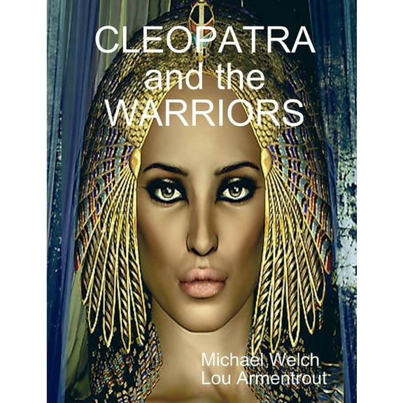 CLEOPATRA and the WARRIORS (Paperback)