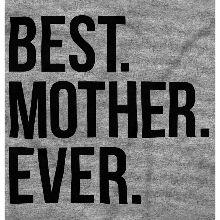 Best Mom Ever Cute Happy Mothers Day Zip Hoodie Sweatshirt Women Brisco  Brands 3X 