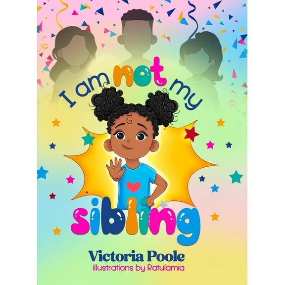 I Am Not My Sibling, (Hardcover)