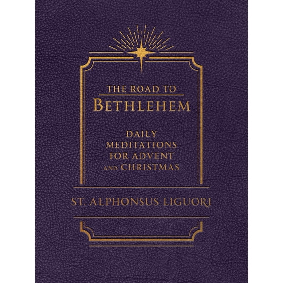Pre-Owned The Road to Bethlehem: Daily Meditations for Advent and Christmas: Daily Meditations for Advent and Christmas (Imitation Leather) 1505132207 9781505132205