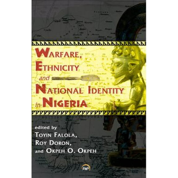 Warfare, Ethnicity and National Identity in Nigeria (Paperback)