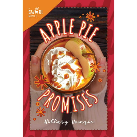 Apple Pie Promises : A Swirl Novel (Best Apple Pie Moonshine)