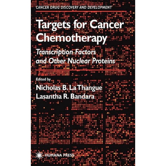 Cancer Drug Discovery & Development Targets for Cancer Chemotherapy: Transcription Factors and Other Nuclear Proteins, (Hardcover)