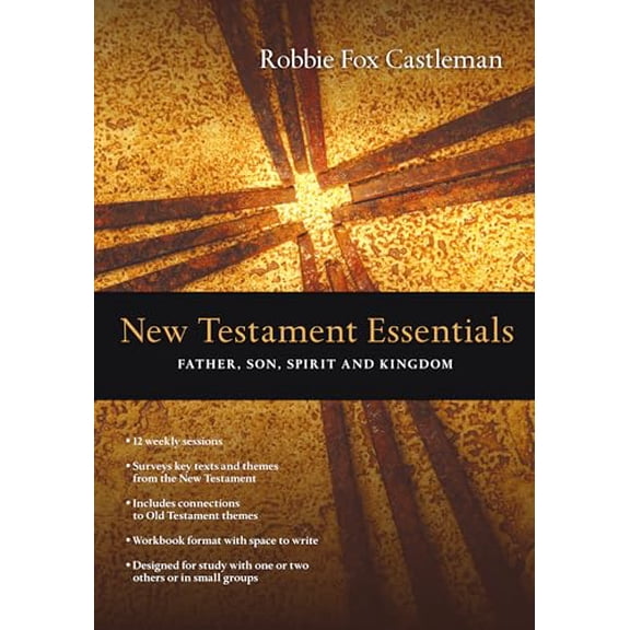 Pre-Owned New Testament Essentials: Father, Son, Spirit and Kingdom (The Essentials Set), 9780830810529, 0830810528, Paperback,