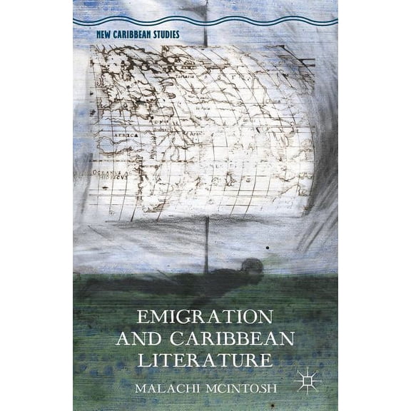 New Caribbean Studies Emigration and Caribbean Literature, (Hardcover)