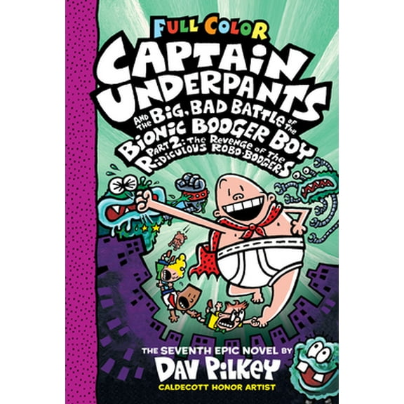 Pre-Owned Captain Underpants and the Big, Bad Battle of the Bionic Booger Boy, Part 2: The Revenge of the Ridiculous Robo-Boogers: Color Edition (Captain Underp (Hardcover) 1338271504 9781338271508