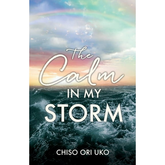 The Calm in My Storm, (Paperback)
