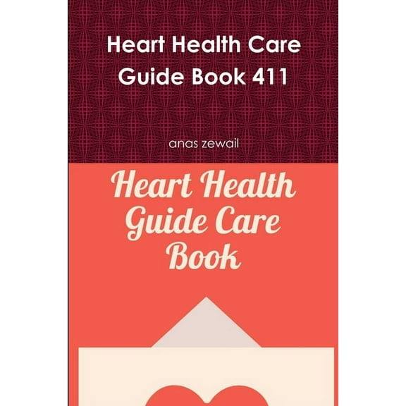 Heart Health Care Guide Book 411, (Paperback)