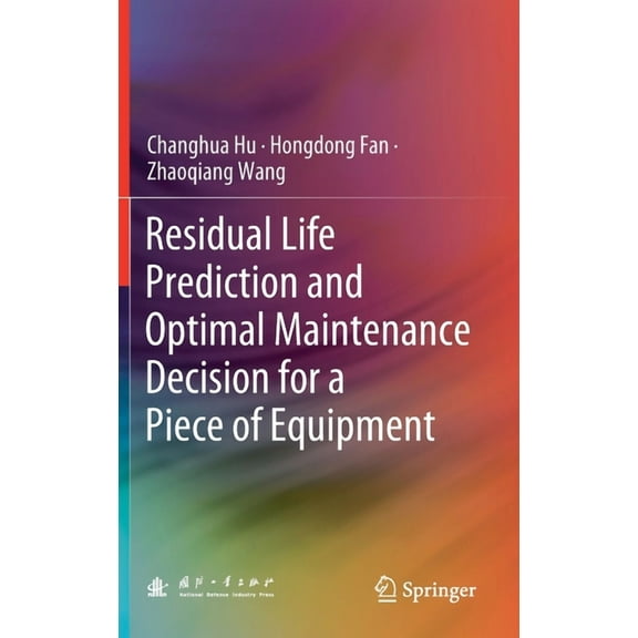Residual Life Prediction and Optimal Maintenance Decision for a Piece of Equipment, (Hardcover)