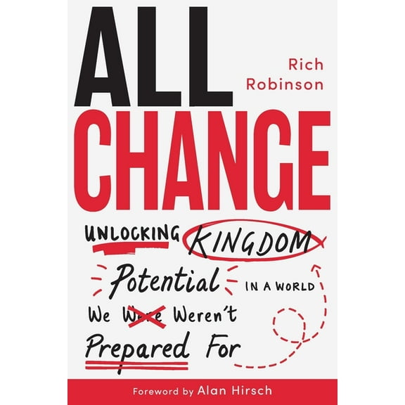 All Change: Unlocking Kingdom Potential in a World We Weren't Prepared For, (Paperback)