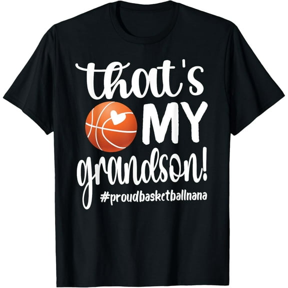 That's My Grandson Basketball Nana Basketball Grandma T-Shirt