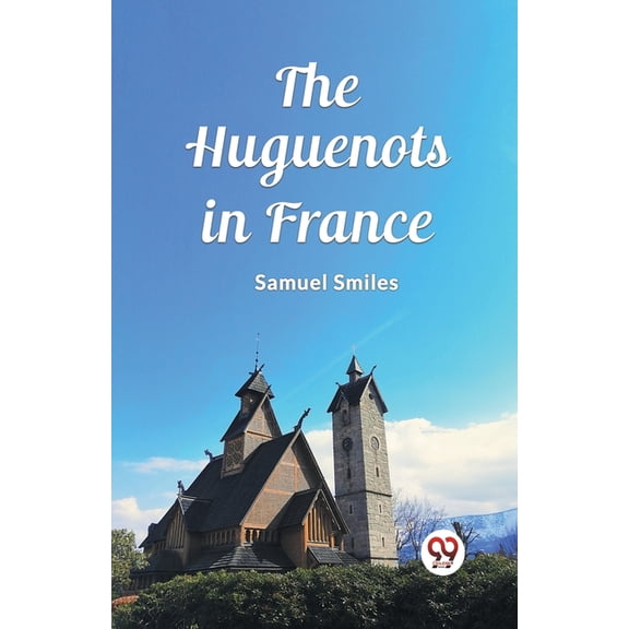 The Huguenots in France, (Paperback)