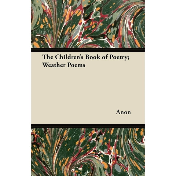 The Children's Book of Poetry; Weather Poems, (Paperback)