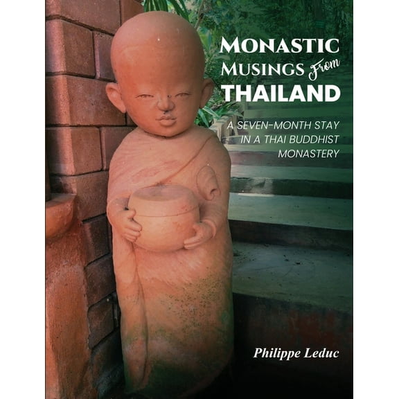 Monastic Musings From Thailand, (Paperback)