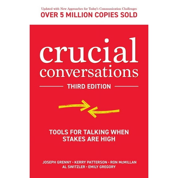 Crucial Conversations: Tools for Talking When Stakes Are High (Third Edition) (Paperback)