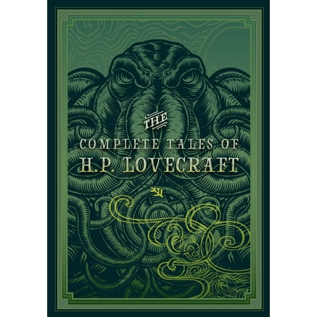 The Complete Tales of HP Lovecraft (The Best Weird Tales Of Hp Lovecraft)