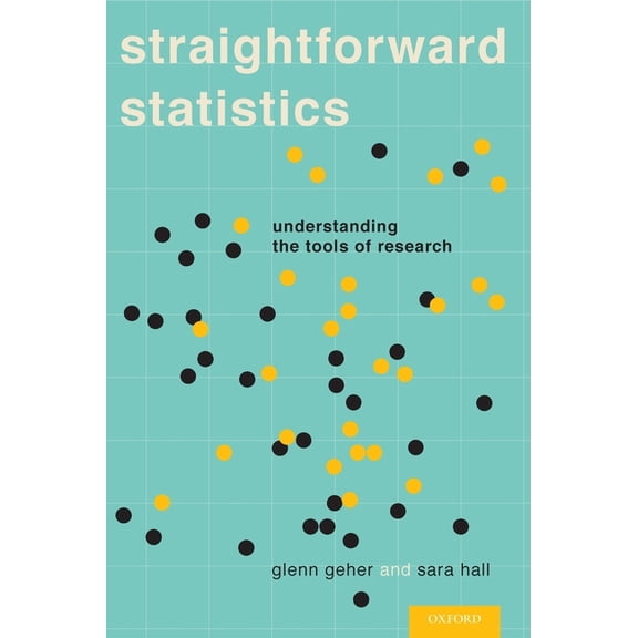 Straightforward Statistics: Understanding the Tools of Research, (Hardcover)