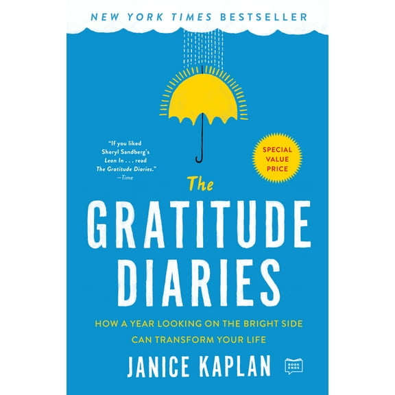 The Gratitude Diaries: How a Year Looking on the Bright Side Can Transform Your Life, (Paperback)