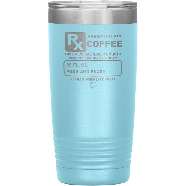 Prescription Coffee Rx Tumblers 20oz Insulated Tumbler/Light Blue