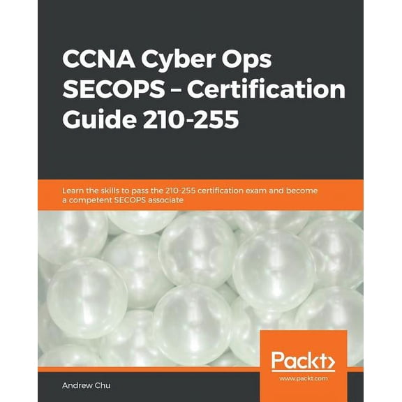 CCNA Cyber Ops: SECOPS - Certification Guide 210-255, (Paperback)