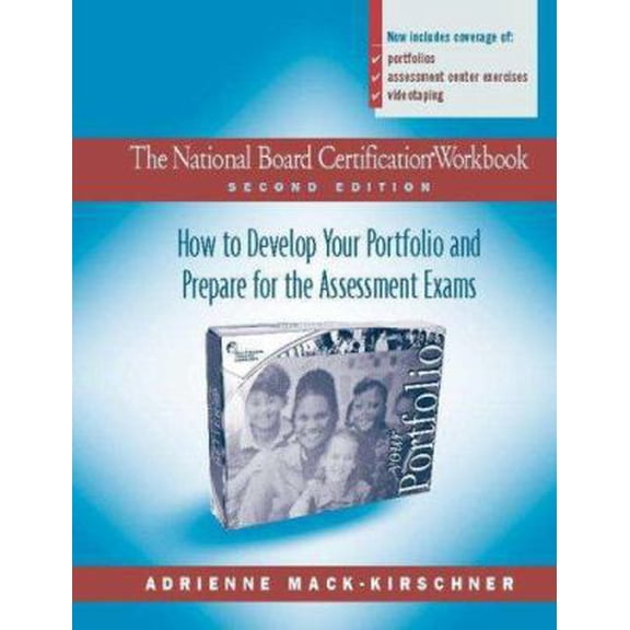 Pre-Owned The National Board Certification Workbook, Second Edition: How to Develop Your Portfolio and Prepare for the Assessment Exams (Paperback) 032500787X 9780325007878