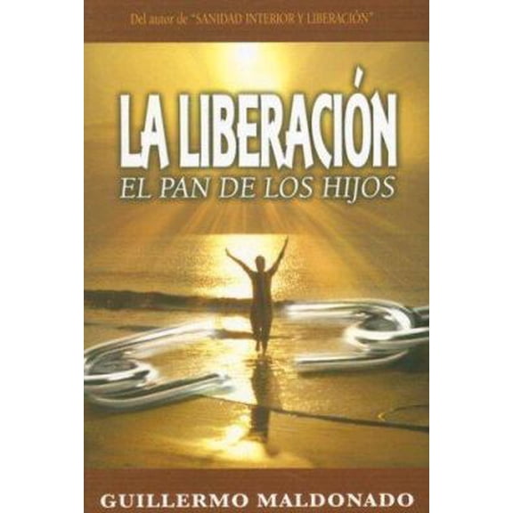 Pre-Owned La Liberacion: El Pan De Los Hijos (Spanish Edition) (Paperback) 1592720862 9781592720866