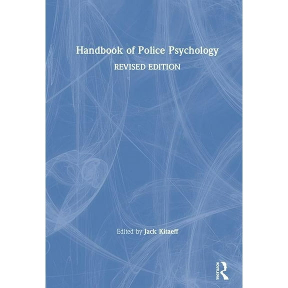 Handbook of Police Psychology, (Hardcover)