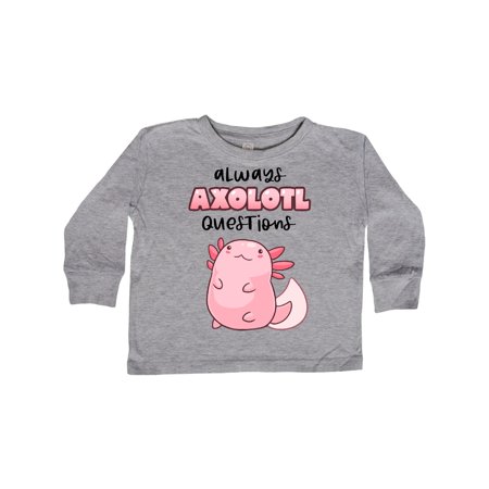 

Inktastic Always Axolotl Questions Cute Curious Axolotl Gift Toddler Boy or Toddler Girl Long Sleeve T-Shirt