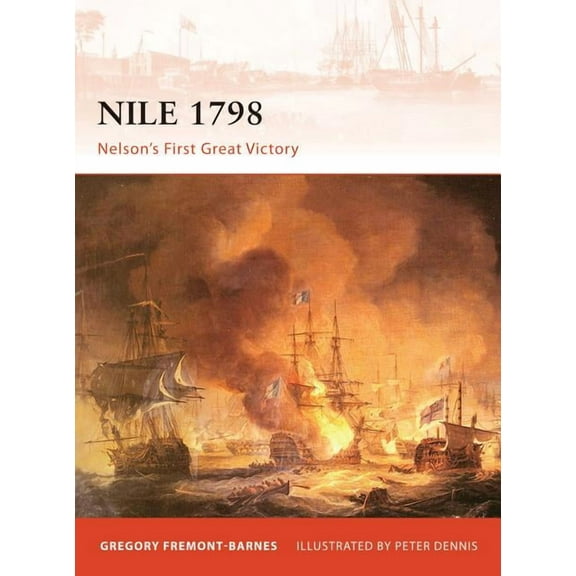 Campaign: Nile 1798 : Nelson’s first great victory (Series #230) (Paperback)