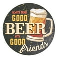thumbnail image 5 of American Art Decor Good Beer, Good Friends Round MDF Wall Plaque - 20" x 20" x 0.35", 5 of 6