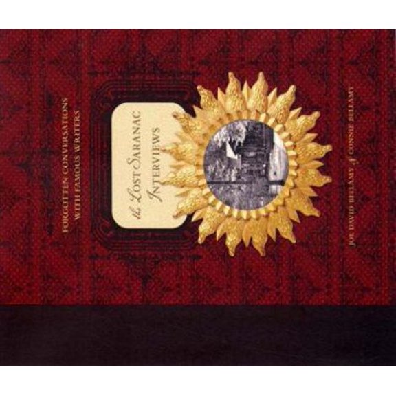 Pre-Owned The Lost Saranac Interviews: Forgotten Conversations with Famous Writers (Hardcover) 1582974810 9781582974811