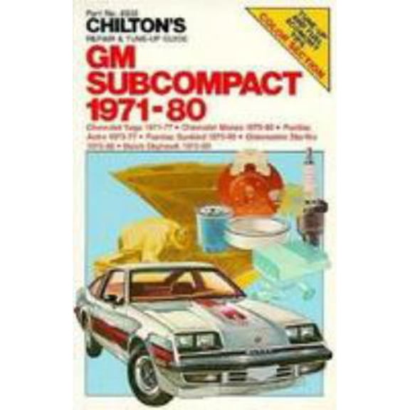 Pre-Owned Chilton's Gm Subcompact 1971-80: Chevrolet Vega 1971-77, Chevrolet Monza 1975-80, Pontiac Astre 1975-77, Pontiac Sunbird 1975-80, Oldsmobile Starfire... (Paperback) 0801969352 9780801969355
