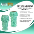 thumbnail image 7 of Geeki Tikis The Golden Girls Dorothy Ceramic Tiki Style Mug | Holds 18 Ounces, 7 of 7