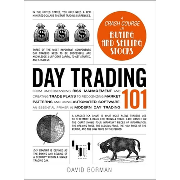 Pre-Owned Day Trading 101: From Understanding Risk Management and Creating Trade Plans to Recognizing Market Patterns and Using Automated Softwar (Hardcover) 1507205813 9781507205815