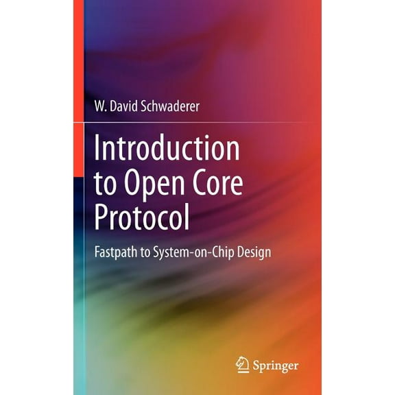 Introduction to Open Core Protocol: Fastpath to System-On-Chip Design, (Hardcover)