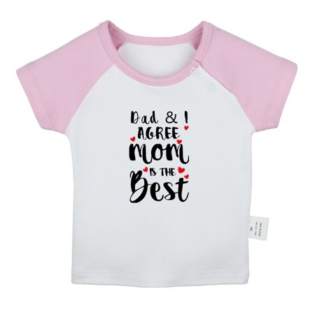 

Dad And I Agree Mom Is The Best Funny T shirt For Baby Newborn Babies T-shirts Infant Tops 0-24M Kids Graphic Tees Clothing (Short Pink Raglan T-shirt 12-18 Months)