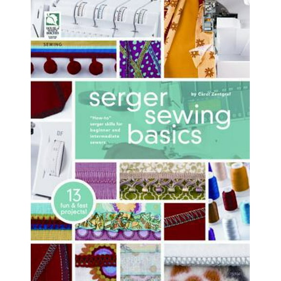 Pre-Owned Serger Sewing Basics (Paperback) 1592173640 9781592173648