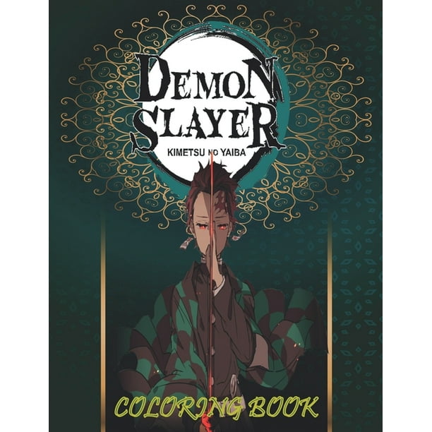 Demon Slayer Coloring Book: Gives A Feeling Of Enjoyment, Excitement And Improve Basic Coloring Skills For Kids. Great Idea For Gifts To Anyone You ...