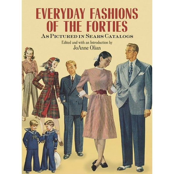 Dover Fashion and Costumes: Everyday Fashions of the Forties As Pictured in Sears Catalogs (Paperback)