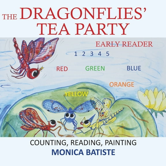 The Dragonflies' Tea Party: Counting, Reading, Painting, (Paperback)