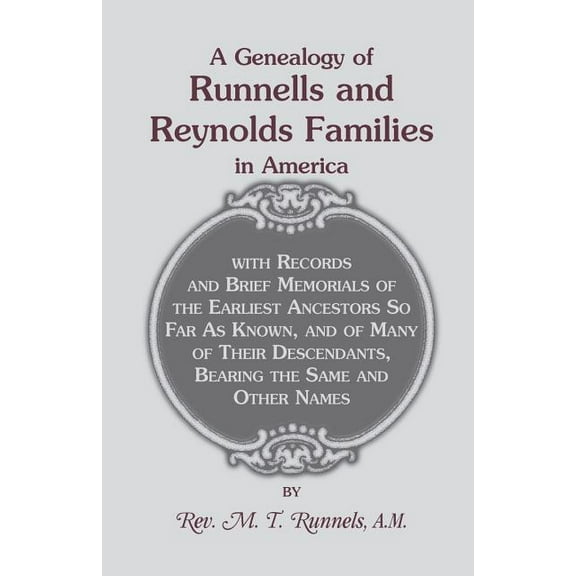 A Genealogy of Runnells and Reynolds Families In America (Paperback)