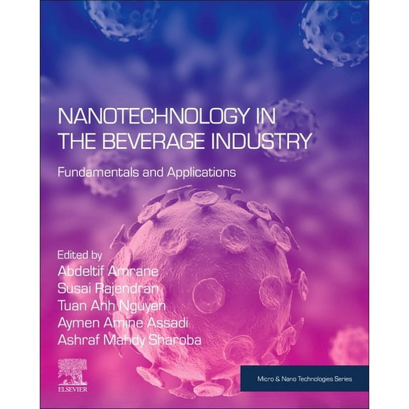 Micro and Nano Technologies Nanotechnology in the Beverage Industry: Fundamentals and Applications, (Paperback)