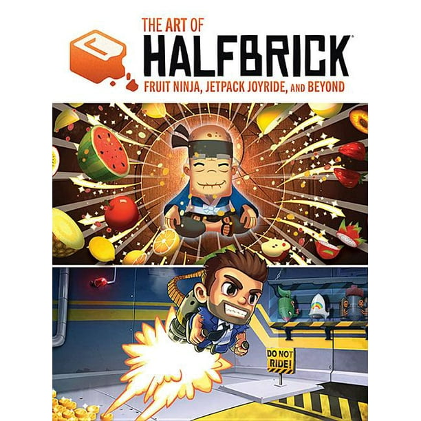 The Art of Halfbrick: Fruit Ninja, Jetpack Joyride and Beyond 
