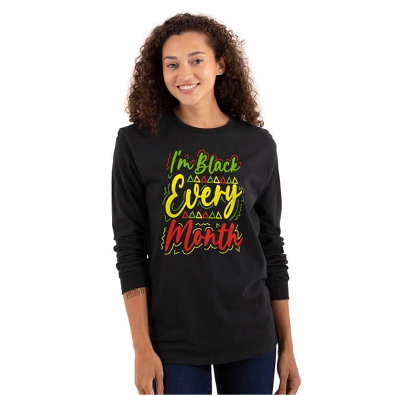I'm Black Every Month Empowerment Women's Long Sleeve T Shirt Brisco Brands S