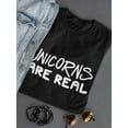 thumbnail image 3 of Funny Quote: Unicorns Are Real T-Shirt Women -Image by Shutterstock, Female x-Large, 3 of 4
