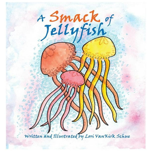 A Smack of Jellyfish (Hardcover) A Smack of Jellyfish (Hardcover)