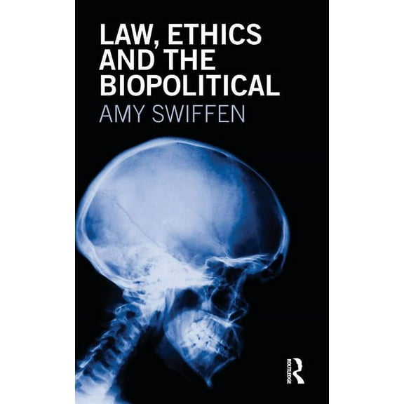 Law, Ethics and the Biopolitical, (Hardcover)