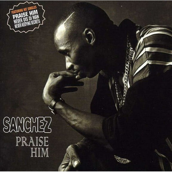 Sanchez - Praise Him - Music & Performance - CD