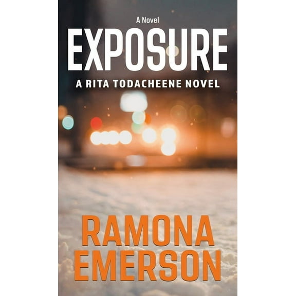 A Rita Todacheene Novel Exposure, Book 2, (Hardcover)