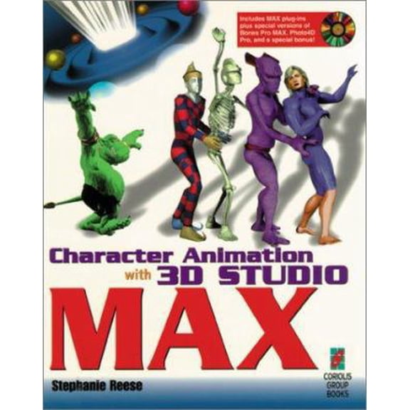 Pre-Owned Character Animation with 3D Studio MAX: Everything You Need to Know to Create Stunning Animation with 3D Studio MAX (Paperback) 1576100545 9781576100547